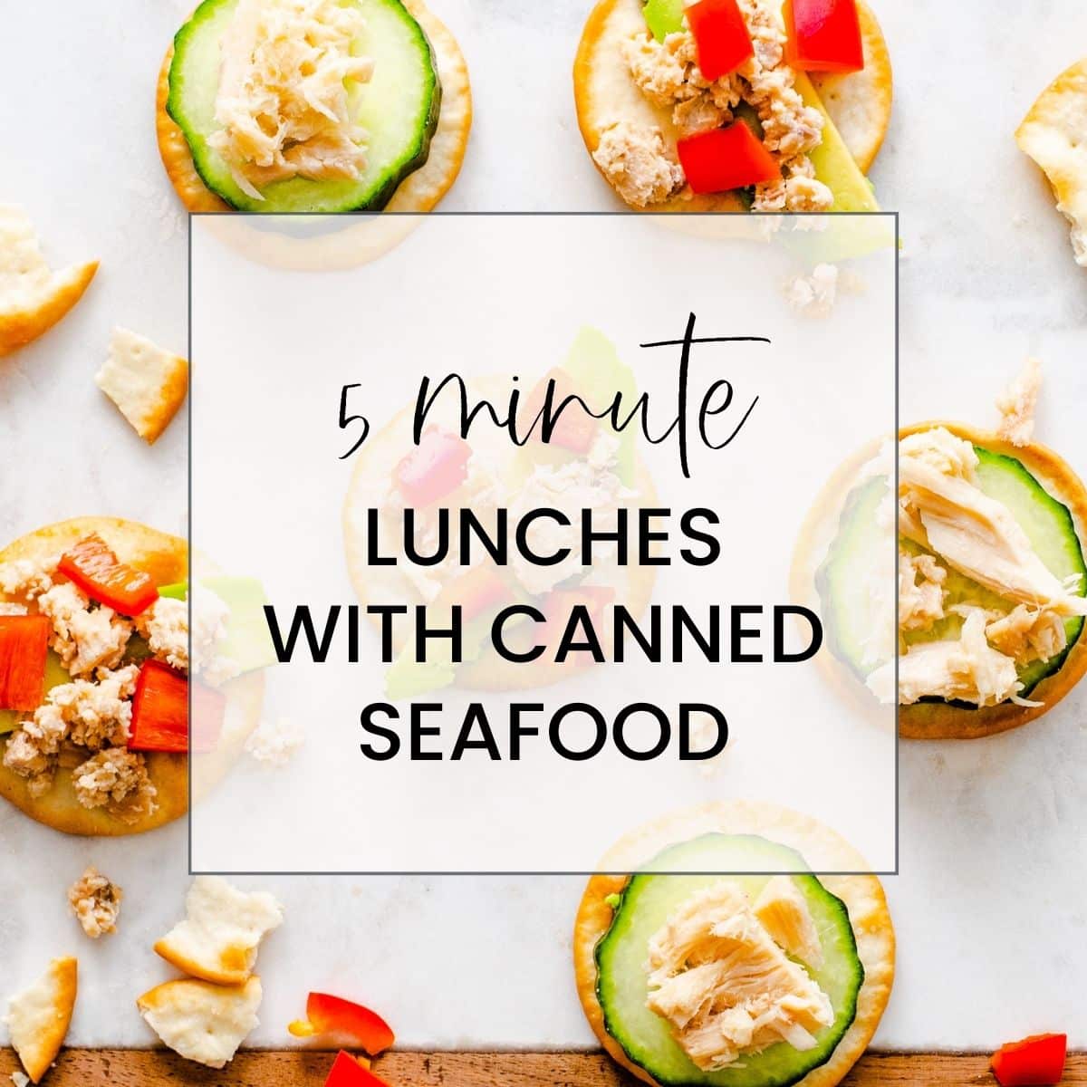 5-Minute Lunches: Easy Canned Tuna And Salmon Recipes